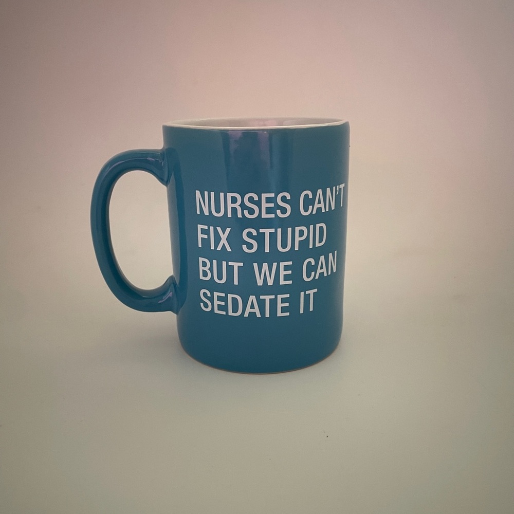 Blue Nurse Quote Coffee Ceramic Mug Nursing Funny